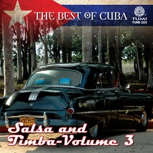 The Best of Cuba: Salsa and Timba - Vol 3