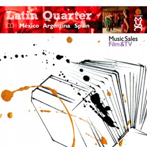 Latin Quarter I: Argentina, México, Spain: Mariachi, Norteño, Tango, Flamenco & Banda